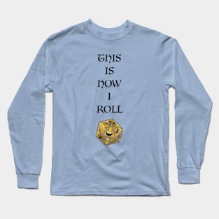 This is How I Roll Long Sleeve T-Shirt